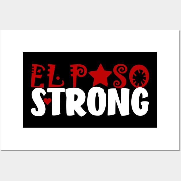 El Paso Strong Wall Art by rjstyle7